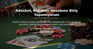 Adaxbet Giriş İşlemleri Hakkında Bilmeniz Gerekenler